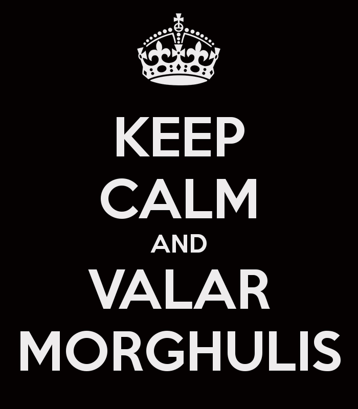 keep-calm-and-valar-morghulis